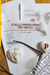 Voglio prendermi per mano libro di Menabò Lidia