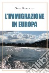 L'immigrazione in Europa libro