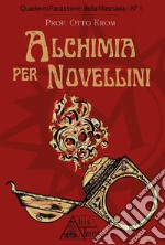 Alchimia per novellini libro