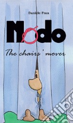 Nodo the chairs' mover