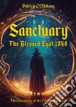 Sanctuary. The Blessed Eyot 1348. The chronicles of the Castle on a Rock libro