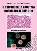 Il tumore alla prostata correlato al Covid-19 libro