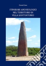 Itinerari archeologici nel territorio di Villa Sant'Antonio libro