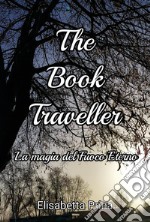 The book traveller. La magia del fuoco eterno libro