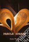 Parole sparse... libro di Lory Vince