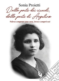Dalla parte dei ricordi, dalla parte di Angelina