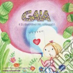 Gaia e il quaderno del coraggio libro