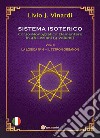 Sistema isoterico. Vol. 2: La logica n° 4-Il tetron organon libro di Vinardi Livio J.