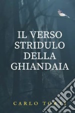 Il verso stridulo della ghiandaia libro