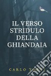 Il verso stridulo della ghiandaia libro