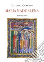 La Maddalena. Romanzo Storico libro usato