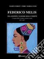 Federico Melis tra Assemini, Cagliari, Roma e Urbino. L'origine della ceramica artistica sarda 1927-1937