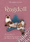 Il Ragdoll. Con espansione online. Vol. 2: Caratteristiche e genetica dei disegni e dei colori tradizionali libro