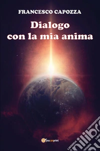 Dialogo con la mia anima