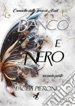 Bianco e nero. Vol. 2 libro