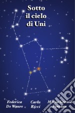 Sotto il cielo di Uni