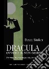 Dracula ovvero: il non-morto libro di Stoker Bram Giovannini F. (cur.)