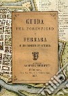 Guida pel forestiero in Ferrara di Luigi Napoleone cavalier Cittadella libro