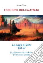 I segreti dell'hatmar. La saga di Edo. Vol. 2