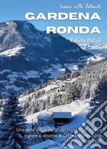 Sciare sulle Dolomiti. Vol. 2: Gardena Ronda libro