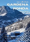 Sciare sulle Dolomiti. Vol. 2: Gardena Ronda libro