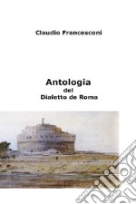 Antologia del dialetto de Roma libro