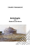 Antologia del dialetto de Roma libro di Claudio Francesconi
