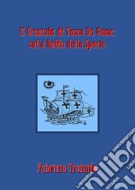 Il cronista di Vasco Da Gama sulla rotta delle spezie libro