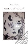 Obbligo di felicità libro