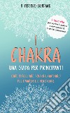 I chakra. Una guida per principianti libro di Giordano Federico