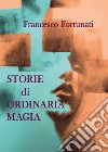 Storie di ordinaria magia libro