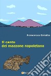 Il canto del mazzone napoletano libro di Celotto Francesco