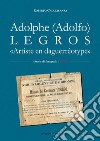 Adolphe (Adolfo) Legros. «Artiste en daguerréotype» libro di Caccialanza Roberto