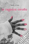 La ragazza corallo libro