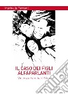 Il caso dei figli alfaparlanti libro