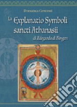 La Explanatio Symboli sancti Athanasii di Ildegarda di Bingen