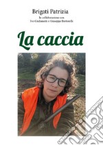 La caccia