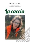 La caccia libro