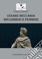 Cesare Beccaria: riflessioni e pensieri