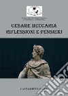 Cesare Beccaria: riflessioni e pensieri libro