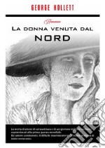 La donna venuta dal nord libro