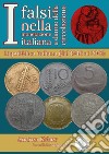I falsi nella monetazione italiana a danno circolazione. Repubblica italiana (1946-2001) libro di Keber Andrea