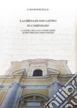 La chiesa di San Gavino in Camposano. La storia della sua costruzione attraverso documenti inediti libro