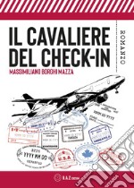 Il cavaliere del check-in libro