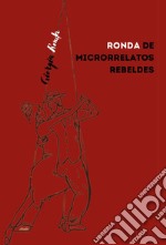 Ronda de microcuentos rebeldes libro