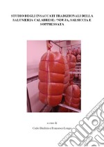 Studio degli insaccati tipici della salumeria calabrese: 'nduja, salsiccia e soppressata libro