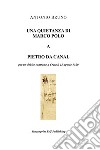 Una quietanza di Marco Polo a Pietro da Canal per un debito contratto a Creta il 13 agosto 1320 libro