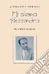 Mi chiamo Alessandro. Una storia da raccontare libro