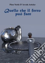 Ciò che il ferro può fare libro