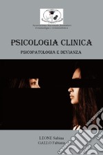 Psicologia clinica: psicopatologia e devianza